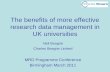 The benefits of more effective research data management in UK universities Neil Beagrie Charles Beagrie Limited MRD Programme Conference Birmingham March.
