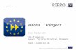 PEPPOL is an EU co-funded project CIP-ICT PSP-2007 No 224974  PEPPOL Project Sven Rasmussen Chief Adviser Agency for Digitization, Denmark.