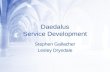 Daedalus Service Development Stephen Gallacher Lesley Drysdale.
