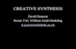 CREATIVE SYNTHESIS David Pearson Room T10, William Guild Building d.g.pearson@abdn.ac.uk.