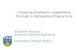 Creating Academic Leadership through a Fellowship Programme Elizabeth Noonan Professor Bairbre Redmond University College Dublin.