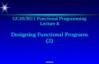 4/6/20141 GC16/3011 Functional Programming Lecture 8 Designing Functional Programs (2)