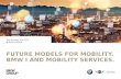 FUTURE MODELS FOR MOBILITY. BMW I AND MOBILITY SERVICES. Tony Douglas, June 2012 @ BASE LONDON.