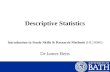Descriptive Statistics Introduction to Study Skills & Research Methods (HL10040) Dr James Betts.