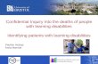 Confidential Inquiry into the deaths of people with learning disabilities Identifying patients with learning disabilities Pauline Heslop Anna Marriott.