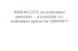 SWERCOTS co-ordination websites – a possible co- ordination option for SWERF?