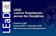 LEaD Learner Experiences across the Disciplines Funded by JISC February 2007 – September 2008 .
