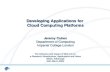 Developing Applications for Cloud Computing Platforms Jeremy Cohen Department of Computing Imperial College London The Influence and Impact of Web 2.0.