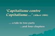 Capitalisme contre Capitalisme… (Albert 1991) … a tale in two parts …and four chapters.
