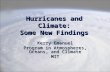 Hurricanes and Climate: Some New Findings Kerry Emanuel Program in Atmospheres, Oceans, and Climate MIT.