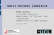 Water monomer linelists Matt Barber Jonathan Tennyson Department of Physics and Astronomy University College London December 2009.