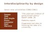 Interdisciplinarity by design Seven new universities (1960-1961) Sussex York East Anglia Essex Lancaster Kent Warwick The planned children of government.
