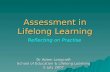 Assessment in Lifelong Learning Dr Adam Longcroft School of Education & Lifelong Learning 5 July 2007 Reflecting on Practise.