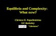 Equilibria and Complexity: What now? Christos H. Papadimitriou UC Berkeley christos.