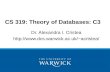Dr. Alexandra I. Cristea acristea/ CS 319: Theory of Databases: C3.