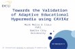 Company LOGO  Towards the Validation of Adaptive Educational Hypermedia using CAVIAr Mark Melia & Claus Pahl Dublin City University.