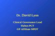 Dr. David Lyon Clinical Governance Lead Halton PCT GP Affiliate NPDT.