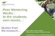 Peer Mentoring Works : In the students own words… Quotes from the research… Robin Clark & Jane Andrews Engineering Education Research Group r.p.clark@aston.ac.uk.