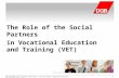 DGB Confederation of German Trade Unions, Executive Board, Department Education, Qualification, Research11 The Role of the Social Partners in Vocational.