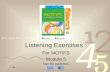 5-7-06 Listening Exercises For MOTIFS Module 5 from the publishers Exit.
