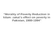 Morality of Poverty Reduction in Islam: zakats effect on poverty in Pakistan, 1980-1994.