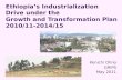 Ethiopias Industrialization Drive under the Growth and Transformation Plan 2010/11-2014/15 Kenichi Ohno GRIPS May 2011.