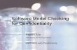 Software Model Checking for Confidentiality Rajeev Alur University of Pennsylvania Joint work with Pavol Cerny.