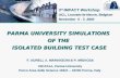 PARMA UNIVERSITY SIMULATIONS OF THE ISOLATED BUILDING TEST CASE F. AURELI, A. MARANZONI & P. MIGNOSA DICATeA, Parma University Parco Area delle Scienze.