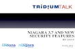 August, 2012 © Tridium 2012 NIAGARA 3.7 AND NEW SECURITY FEATURES Bill Smith.
