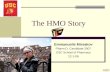 The HMO Story Emmanuelle Mirsakov Pharm.D. Candidate 2007 USC School of Pharmacy 12-1-06 USC.