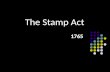 The Stamp Act 1765. The Stamp Act Seven Years War was very expensive for Britain British thought it only fair the colonists pay Colonists had been evading.