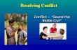Resolving Conflict Conflict ~ "Sound the Battle Cry!"