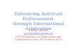 Enhancing Antitrust Enforcement through International Arbitration Phillip Landolt p.landolt@sunrise.ch OECD Hearing on Arbitration and Competition Law,