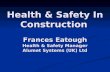 Health & Safety In Construction Frances Eatough Health & Safety Manager Alumet Systems (UK) Ltd.
