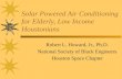 Solar Powered Air Conditioning for Elderly, Low Income Houstonians Robert L. Howard, Jr., Ph.D. National Society of Black Engineers Houston Space Chapter.