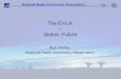 1 National Radio Astronomy Observatory The EVLA -- Status, Future Rick Perley National Radio Astronomy Observatory.