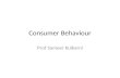 Consumer Behaviour Prof Sameer Kulkarni. Consumer Mind: A Black Box Stimulus Company Controlled Product Price Advertising Promotion Display Distribution.
