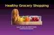 Healthy Grocery Shopping James R. Ginder, MS, NREMT,PI,CHES Health Education Specialist .