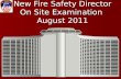 New Fire Safety Director On Site Examination August 2011.