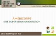 AMERICORPS SITE SUPERVISOR ORIENTATION 2013-2014 Program Year.