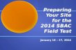 Preparing Your Site for the 2014 SBAC Field Test January 16 – 17, 2014.
