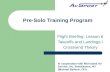 Pre-Solo Training Program Flight Briefing: Lesson 6 Takeoffs and Landings / Crosswind Theory In cooperation with Mid Island Air Service, Inc. Brookhaven,