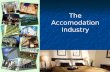 The Accomodation Industry. Accomodation History Horse stables & Inns Horse stables & Inns Railroads Railroads Westin Halifax Westin Halifax Motels Motels.