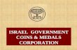 ISRAEL GOVERNMENT COINS & MEDALS CORPORATION. 2 BACKGROUND The Israel Government Coins & Medals Corporation (IGCMC) was established in 1961 by David Ben.