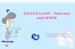 CS1102 Lec09 - Internet and WWW Computer Science Department City University of Hong Kong.