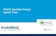 PHCS Savility Portal Quick Tour. About PHCS Savility Key FeaturesKey Benefits A single reimbursement processAccelerated, consolidated payment for all.