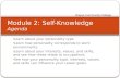 Module 2: Self-Knowledge Agenda Learn about your personality type Learn how personality corresponds to work environments. Learn about your interests, values,