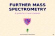 FURTHER MASS SPECTROMETRY A guide for A level students KNOCKHARDY PUBLISHING.