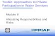 Toolkit: Approaches to Private Participation in Water Services Module 6 Allocating Responsibilities and Risks.