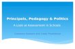 Principals, Pedagogy & Politics A Look at Assessment in Schools Cameron Symons and Linda Thorlakson.
